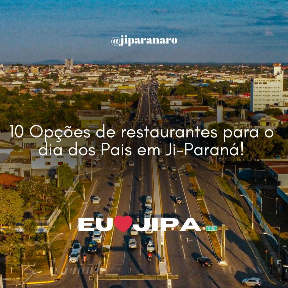 Brindando ao Amor Paterno: 10 Opções de restaurantes para o dia dos Pais em Ji-Paraná!