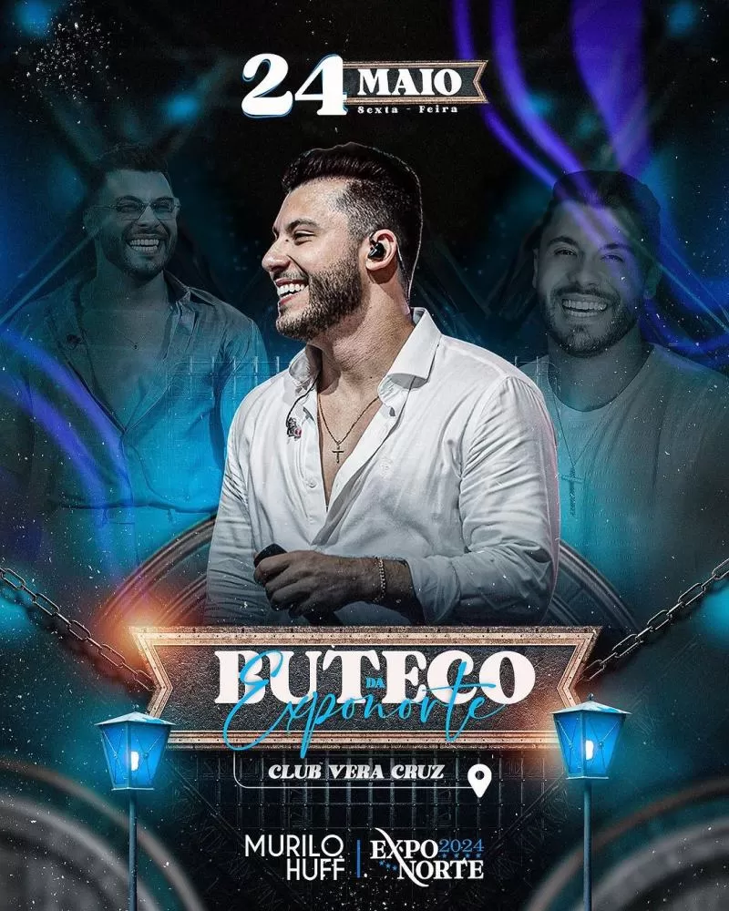 ExpoNorte traz o fenômeno Murilo Huff para Ji-Paraná dia 24 de Maio, Confira;