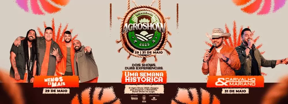 Vem aí o Agro Show Rondônia: Menos é Mais e Carvalho & Mariano são atrações confirmadas na semana da Rondônia Rural Show