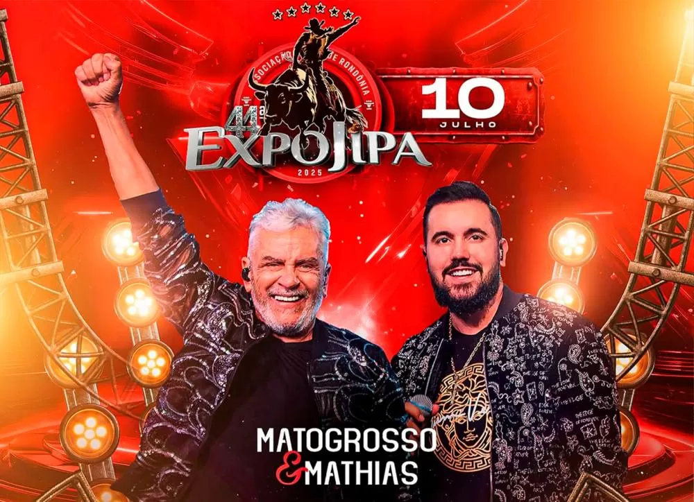 Hoje tem Matogrosso & Mathias na Expojipa 2025: confira o cronograma completo